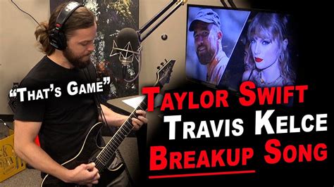 taylor swift travis kelce breakup song lyrics